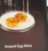 Earlier photo of Amped Egg Bites